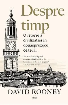 eBook Despre timp. O istorie a civilizatiei in douasprezece ceasuri