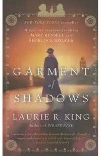 Garment of Shadows: A Novel of Suspense Featuring Mary Russell and Sherlock Holmes