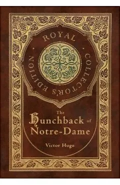 The Hunchback of Notre-Dame (Royal Collector's Edition) (Case Laminate Hardcover with Jacket)
