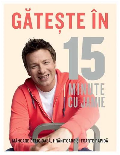 Gătește în 15 minute cu Jamie - Hardcover - Jamie Oliver