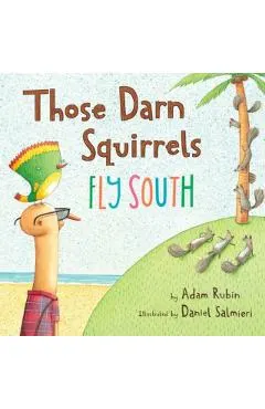 Those Darn Squirrels Fly South