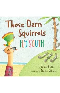 Those Darn Squirrels Fly South