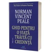 Ghid pentru o viata traita cu credinta. Editia 2