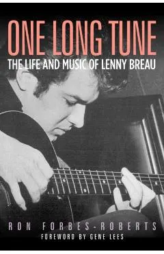 One Long Tune: The Life and Music of Lenny Breau