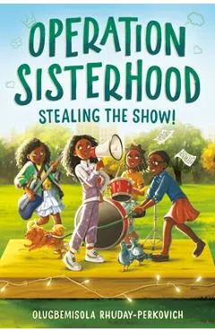 Operation Sisterhood: Stealing the Show!