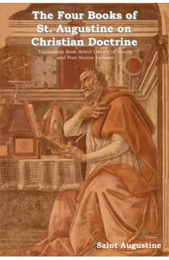 The Four Books of St. Augustine on Christian Doctrine