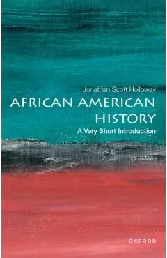African American History: A Very Short Introduction