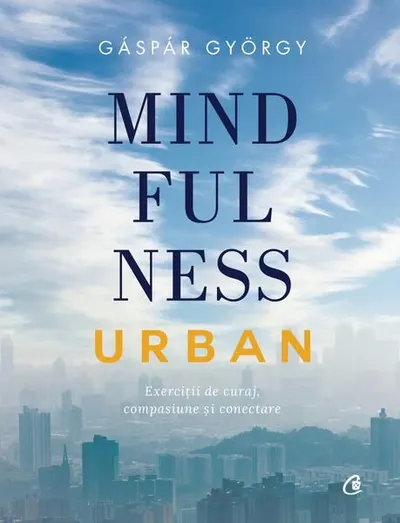 Mindfulness urban - Hardcover - Gáspár György