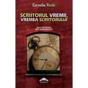 Scriitorul vremii, vremea scriitorului