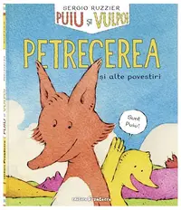 Puiu și Vulpoi. Petrecerea și alte povestiri (Vol. 1) - Hardcover - Sergio Ruzzier