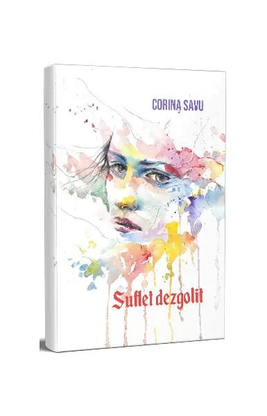 Suflet dezgolit - Paperback brosat - Corina Savu