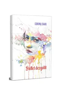 Suflet dezgolit - Paperback brosat - Corina Savu