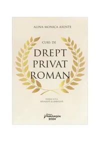 Curs de drept privat roman - Paperback brosat - Alina Monica Axente