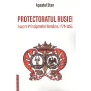 Protectoratul Rusiei asupra Principatelor Romane 1774-1856