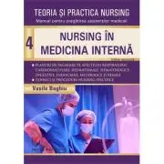 Teoria si practica Nursing volumul 4. Nursing în medicina interna. Editie revizuita