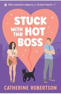 Stuck With The Hot Boss: A funny, swoony, little bit spicy, magical matchmaking romcom