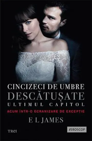 Cincizeci de umbre descatusate. Seria Fifty Shades of Grey Vol.3