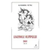 Legendele Olimpului,. Eroii
