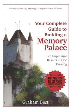 Your Complete Guide to Building a Memory Palace