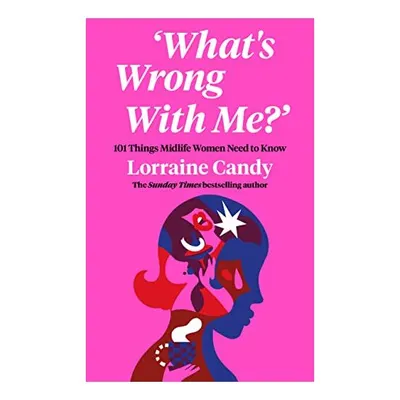 Who Am I and How Did I Get Here?, Lorraine Candy
