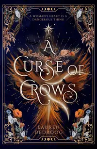 A Curse of Crows (A Curse of Crows and Serpents 1)