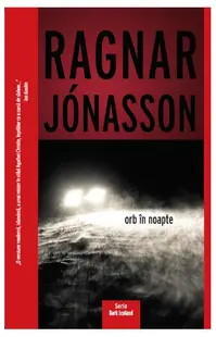 Orb în noapte (Vol. 2) - Paperback brosat - Ragnar Jónasson