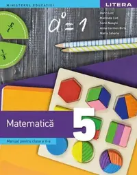 Manual. Matematică. Clasa a V-a - Paperback brosat - Alina Carmen Birta, Dorin Linț, Maranda Linț, Maria Zaharia, Sorin Doru Noaghi