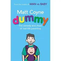 Dummy: The Comedy and Chaos of Real-Life Parenting