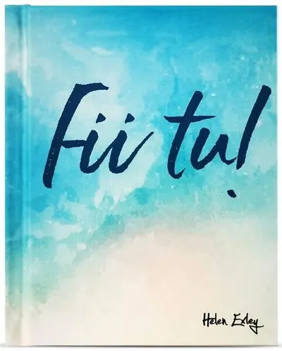 Fii tu! - Hardcover - Helen Exley