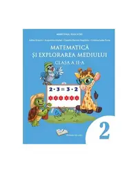 Matematică și explorarea mediului. Manual pentru clasa a II-a - Paperback brosat - Adina Grigore, Augustina Anghel, Claudia-Daniela Negrițoiu, Cristina Ipate-Toma