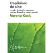 Depasirea de sine. Invidia si gelozia ca sanse pentru dezvoltarea personala