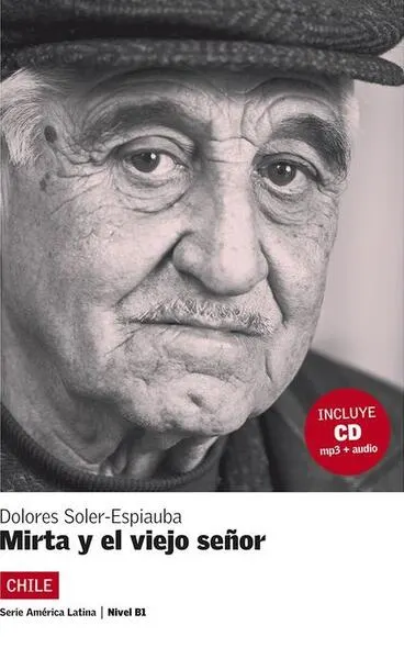 Mirta y el viejo señor - Paperback brosat - Dolores, Soler-Espiauba Conesa