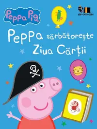 Peppa Pig sarbatoreste Ziua Cartii