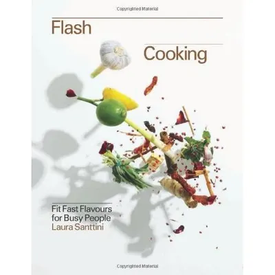 Flash Cooking: Fit Fast Flavours for Busy Bodies