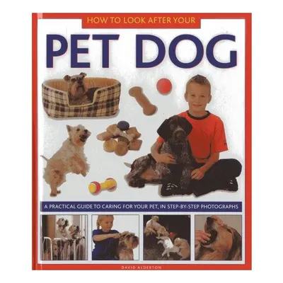 How to look after your pet dog, David Alderton
