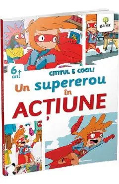 Cititul e cool. Un super erou in actiune