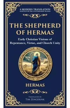 The Shepherd of Hermas: A Timeless Guide to Faith, Repentance, and Spiritual Growth (Deluxe Hardbound Edition)