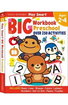 Play Smart Big Workbook Preschool Ages 2-4: Ages 2 to 4, Over 250 Activities, Preschool Readiness Skills (Basic Lines-Shapes-Colors-Letters-Numbers-Do