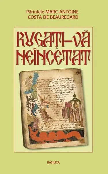 Rugaţi-vă neîncetat - Paperback brosat - Marc-Antoine Costa de Beauregard