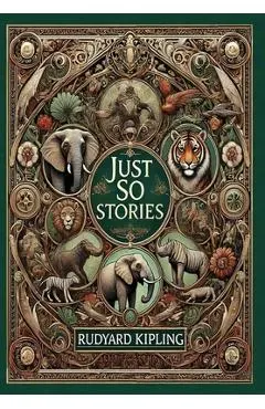 Just So Stories (Collector's Edition) (Illustrated) (Laminated Hardback with Jacket)