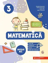 Matematică. Clasa a III-a - Paperback brosat - Daniela Berechet, Florian Berechet, Jeana Tița, Lidia Costache