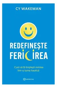 Redefinește fericirea - Paperback brosat - CY Wakeman