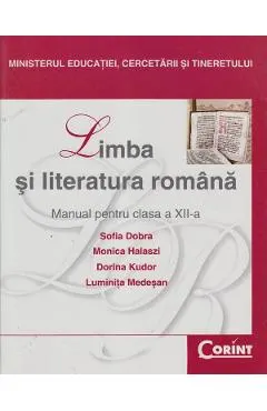 Limba romana - Clasa 12 - Manual - Sofia Dobra, Monica Halaszi, Dorina Kudor, Luminita Medesan
