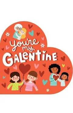 You're My Galentine