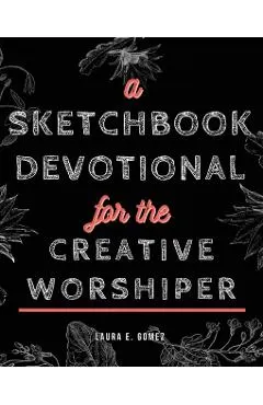 A Sketchbook Devotional for the Creative Worshiper