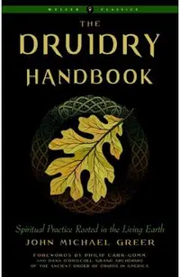 Druidry Handbook: Spiritual Practice Rooted in the Living Earth