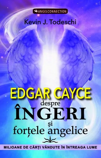 Edgar Cayce despre îngeri şi forţele angelice - Paperback brosat