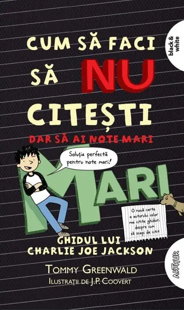 Cum să faci să nu citești, dar să ai note mari: Ghidul lui Charlie Joe Jackson #2