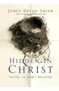 Hidden in Christ: Living as God's Beloved