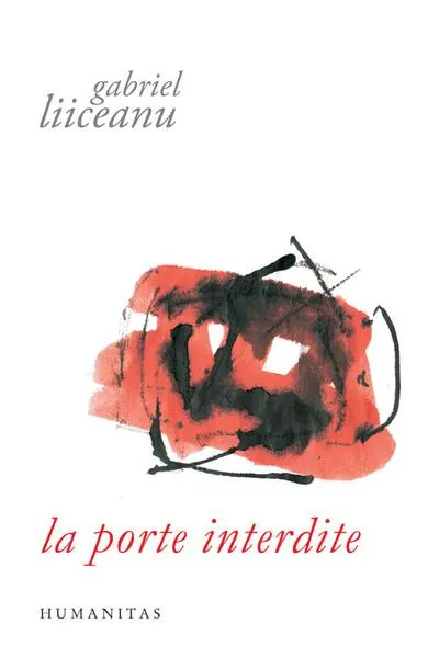 La porte interdite - Paperback brosat - Gabriel Liiceanu